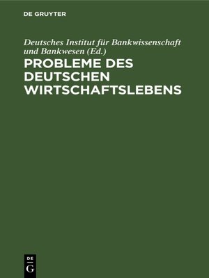 cover image of Probleme des deutschen Wirtschaftslebens